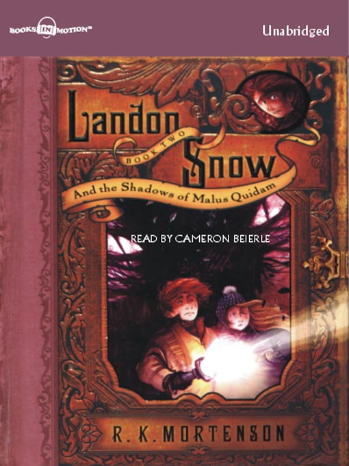 Title details for Landon Snow and the Shadows of Malus Quidam by R. K. Mortenson - Available